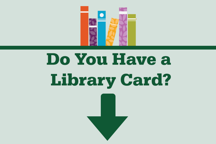 Do you have a library card?